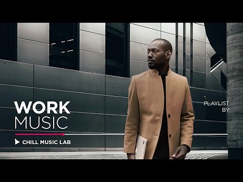 Music for Work — Playlist for Business and Productivity
