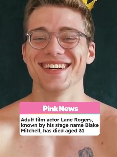 Gay adult film star Lane V Rogers, also known by the stage name Blake Mitchell, has died aged 31. TMZ reports that he was killed in a motorcycle accident on 15 December.The crash occurred near Oxnard, California when Rogers reportedly collided with a box truck. The fire department arrived shortly after the crash was reported but Rogers was pronounced dead at the scene, with an investigation still ongoing.Rogers was a popular OnlyFans star who made his debut in 2014. An outpouring of love followe