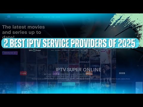 2 Best IPTV Service Providers of 2025 | Features | Pricing | Subscription Guide