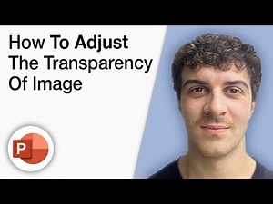 How To Adjust the Transparency of an Image in Powerpoint 365 [2025 Full Guide]