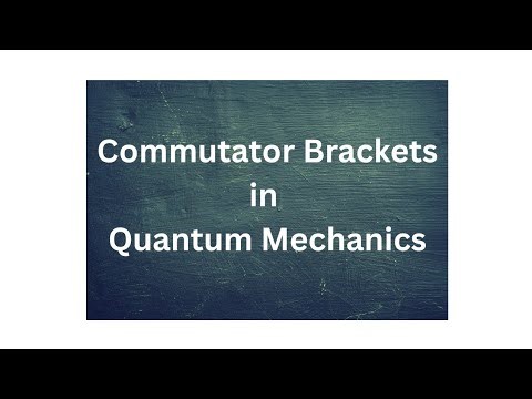 Commutator Brackets in Quantum mechanics|| Physics!