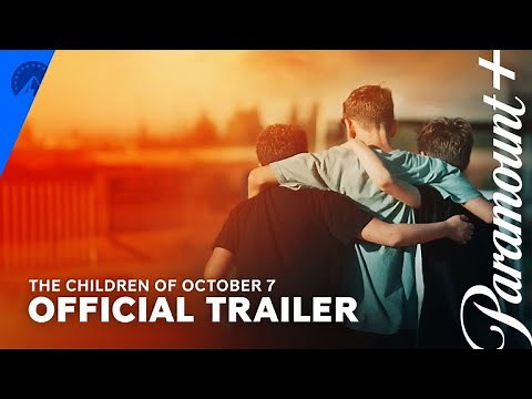 The Children of October 7 | Official Trailer | Paramount+