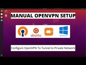 Manual Lab Setup For OpenVPN Server & Tunnel Two Clients [ Linux & Windows ] To Reach Web Server.