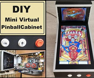 DIY Mini Virtual Pinball Cabinet