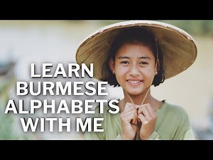 Learn Burmese - Burmese Alphabets (A Comprehensive Lesson on Reading, Writing, and Speaking Letters)