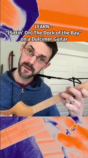 LEARN - Otis Redding “(Sittin’ On) The Dock of the Bay” on a Dulcimer Guitar #dulcimerlessons