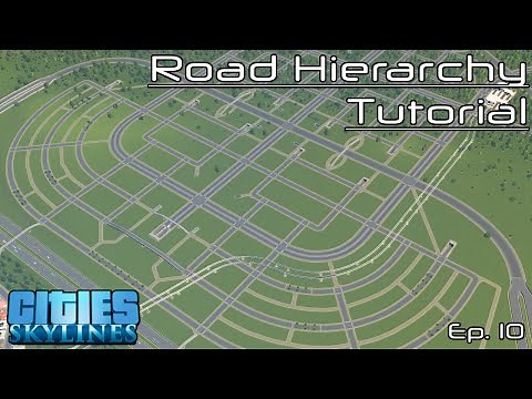 Road Hierarchy Tutorial | Cities: Skylines | Ep. 10