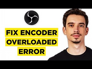 How To Fix OBS Encoder Overloaded Error (2025) - Full Guide!