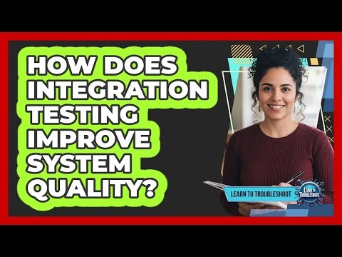 How Does Integration Testing Improve System Quality?