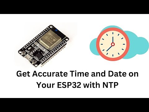 ESP32 NTP Time and Date: Arduino IDE Edition