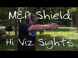 Shield 9mm | Hi Viz Sights | Range Test