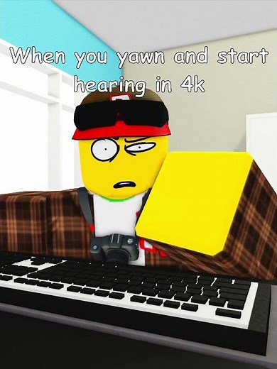 Roblox When you yawn and starthearing in 4k #roblox #robloxanimation #kamguyza