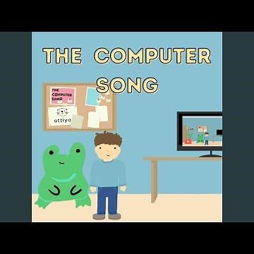 The Computer Song