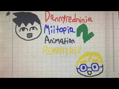 Dannyredninja Miitopia Animation 2 REMASTERED