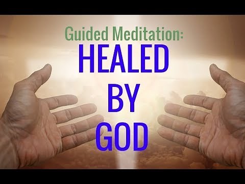 Guided Meditation :HEALED BY GOD. Divine Encounter. RELAXING Faith Healing Meditation
