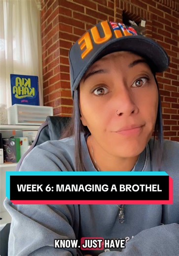 Managing a Brothel: Week 6 Insights and Challenges