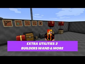 Minecraft Mod Spotlight ~ Extra Utilities ~ Builders Wand, Watering Can & More