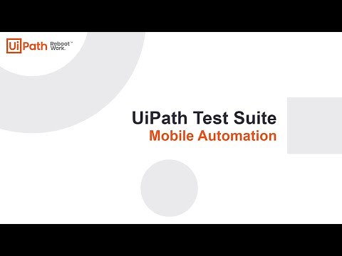 UiPath Test Suite: Mobile Automation