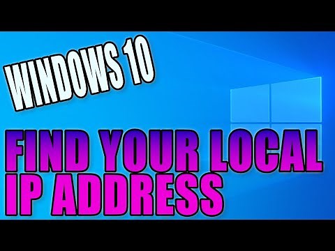 How To Find Out Your Local IP Address In Windows 10 PC Tutorial