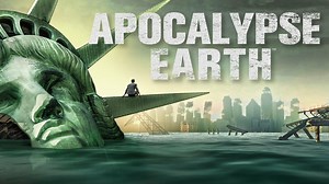 Apocalypse Earth - History Channel Series