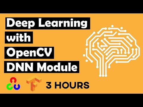 Deep Learning with OpenCV DNN Module | Full Course | 3 hours