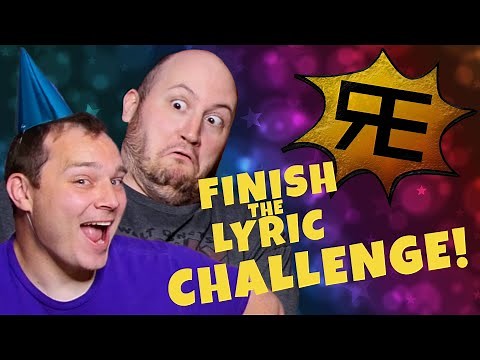 FINISH THE LYRIC CHALLENGE (Random Encounters Edition!)