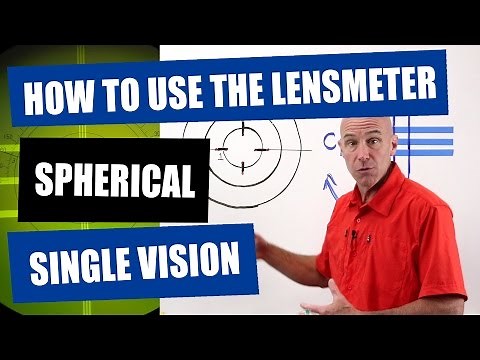 How To Use The Lensmeter - A Simple Spherical Single-Vision Lens