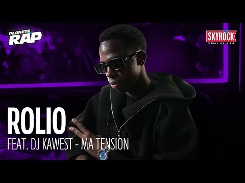 ROLIO Feat. DJ Kawest - Ma tension #PlanèteRap