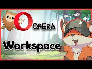 How to Use Opera Browser Workspace – Full Walkthrough for Beginners
