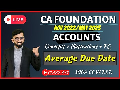 ONE SHOT | Average Due Date CA Foundation | All Illustrations Covered | CA Foundation Accounts |