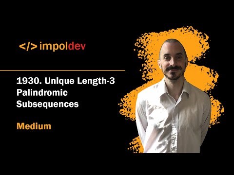 Unique Length 3 Palindromic Subsequences | LeetCode 1930 - Python