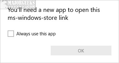 How to Fix You’ll Need a New App to Open This MS-Windows-Store - MajorGeeks