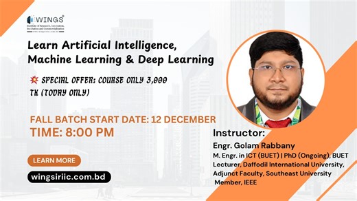 🚀 TODAY ONLY: AI • Machine Learning • Deep Learning Course — 3,000 TK! (Regular 4,000 TK — 1,000 TK Discount Ends Tonight) 🎯 Perfect For: Thesis • Final Year Project • AI-Based Research • Data Analysis Future AI Engineer • Data Scientist • ML Engineer • Research Assistant 🚀Fall Batch 2025 Class Starts: 12th Dec | 8:00 PM Course: AI, Deep Learning with Python for Data Analysis 🔥 What You’ll Learn (Fast-Track): ✓ Machine Learning ✓ Deep Learning (TensorFlow/Keras) ✓ Computer Vision (OpenCV, YO