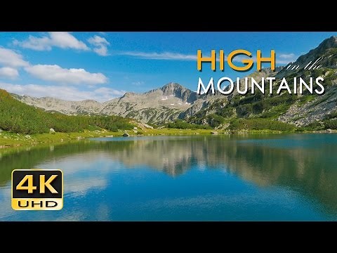 4K High Mountains - Beautiful Nature Video & Relaxing Natural Sounds - Ultra HD - 2160p