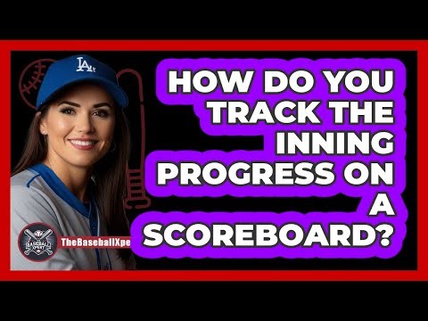 How Do You Track the Inning Progress on a Scoreboard?
