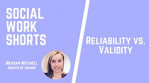 Reliability vs. Validity: What's the difference and what do you need to know for the ASWB exams? - Agents of Change