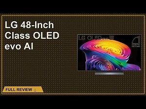 LG 48-Inch OLED TV Review: Does AI Super Upscaling Deliver? 💻