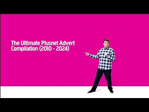The Ultimate Plusnet Advert Compilation (2010 - 2024) (1K Subscriber Special)