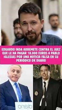 😱Eduardo Inda throws a tantrum against the judge who ordered him to pay €18,000 to Pablo Iglesias😂