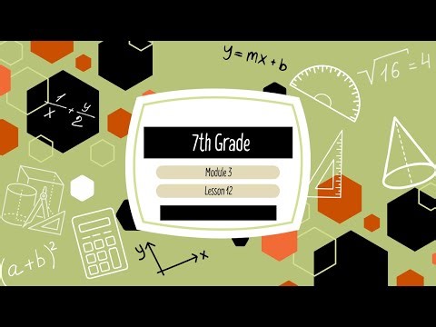 7th Grade Module 3 Lesson 12 (Eureka Math Squared)
