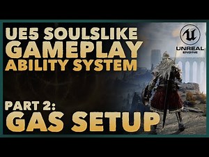 Part 2 - GAS Setup | Elden Ring/Soulslike GAS in Unreal Engine 5
