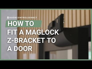 How to Fit a Maglock Z-Bracket to a Door