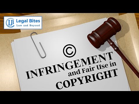 Infringement and Fair Use in Copyright | Explained | IPR | Legal Bites Academy