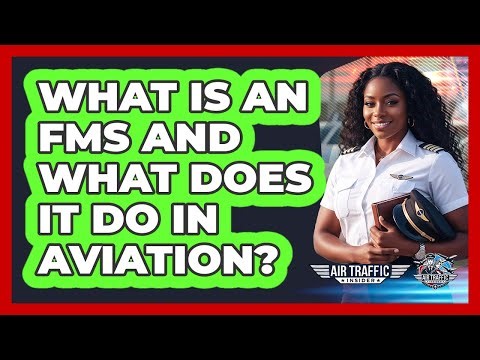 What Is An FMS And What Does It Do In Aviation? - Air Traffic Insider