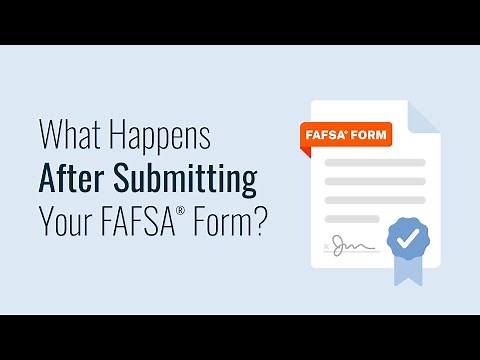 What Happens After Submitting Your FAFSA® Form?