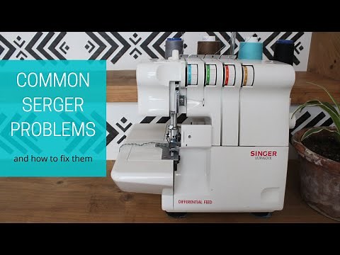 Serger Troubleshooting | Common serger problems & how to fix them
