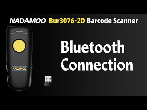 NADAMOO Bur3076-2D Barcode Scanner Bluetooth Connection Steps