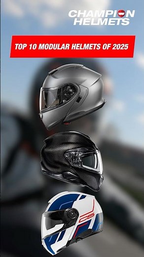 Top 10 Modular Helmets of 2025 - Out Now! - ChampionHelmets.com #motorcyclegear #helmet