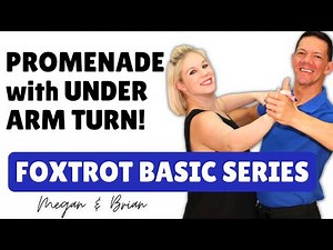 The Foxtrot Promenade with Underarm Turn