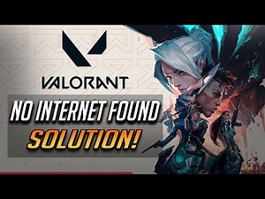 FIX Valorant - No Internet Found - We Weren't Able To Connect To The Internet To Get An Update